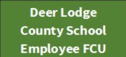 Deer Lodge County School Employees Federal Credit Union